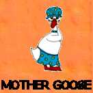 Mother
                                    Goose